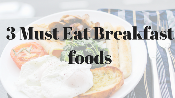 Three Must Eat Breakfast foods - Success With Wanda